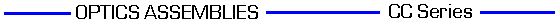 Optics Assemblies - CC Series